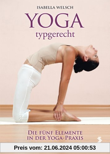 Yoga typgerecht: Die fünf Elemente in der Yoga-Praxis